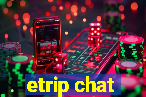 etrip chat