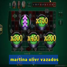 martina olivr vazados