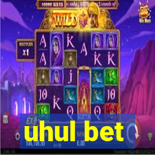 uhul bet
