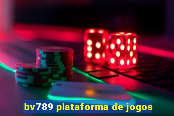 bv789 plataforma de jogos