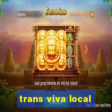 trans viva local