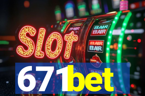 671bet
