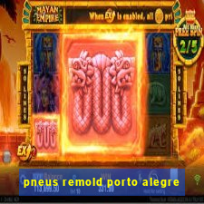 pneus remold porto alegre