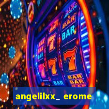 angelilxx_ erome