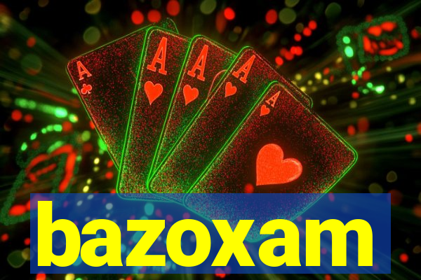 bazoxam