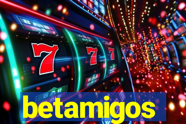 betamigos
