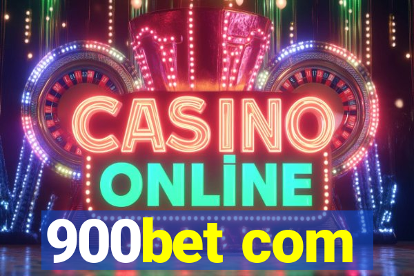 900bet com