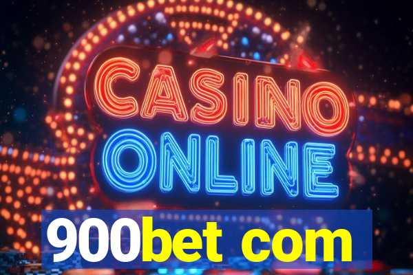 900bet com