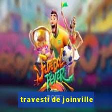 travesti de joinville