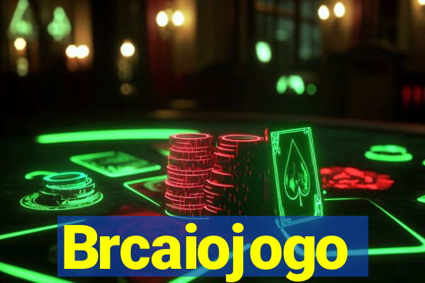 Brcaiojogo