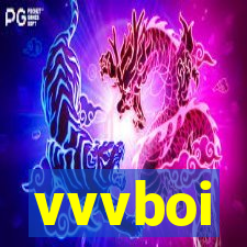 vvvboi
