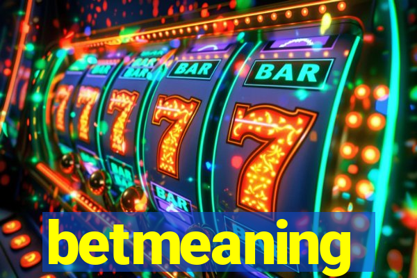 betmeaning