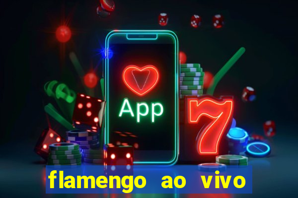 flamengo ao vivo hd play