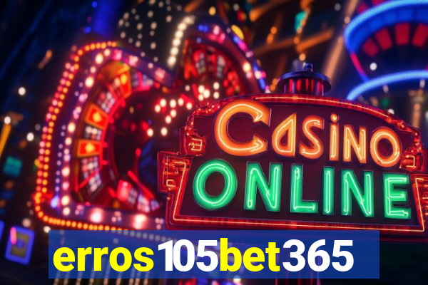 erros105bet365