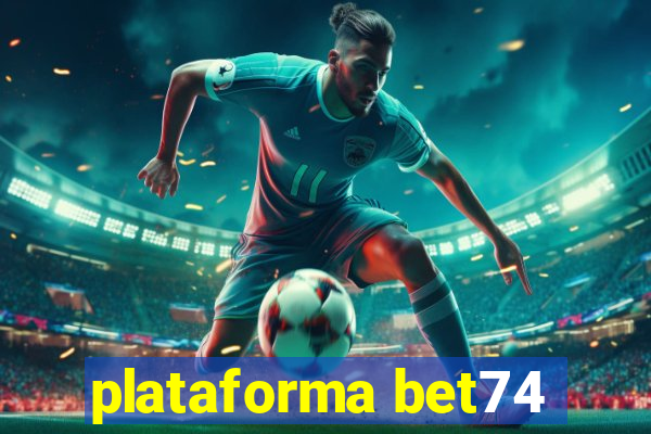 plataforma bet74
