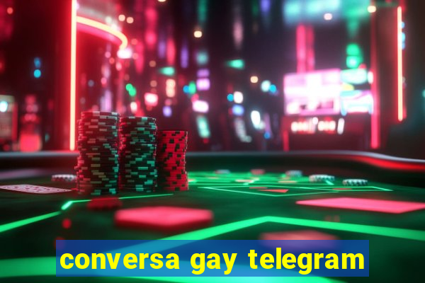 conversa gay telegram