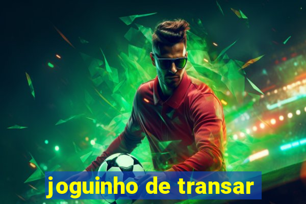 joguinho de transar