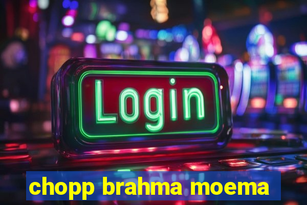 chopp brahma moema