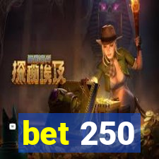 bet 250