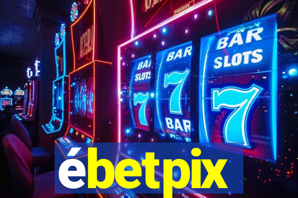 ébetpix