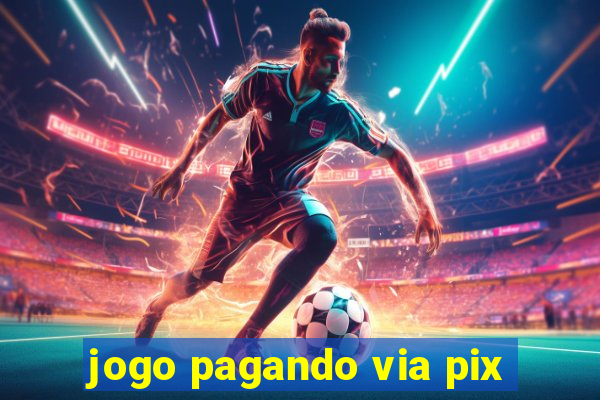 jogo pagando via pix
