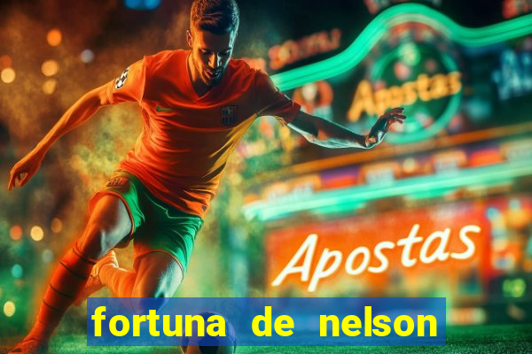 fortuna de nelson wilians advogados
