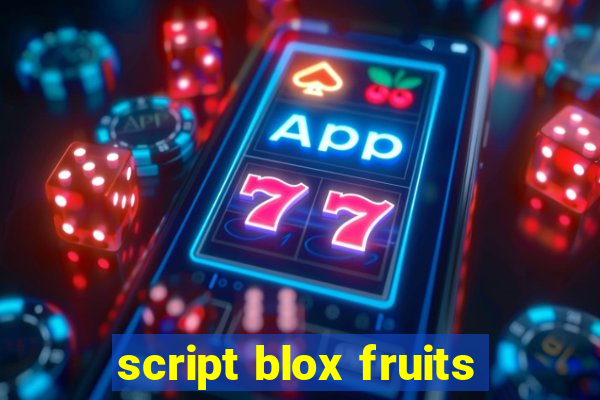 script blox fruits