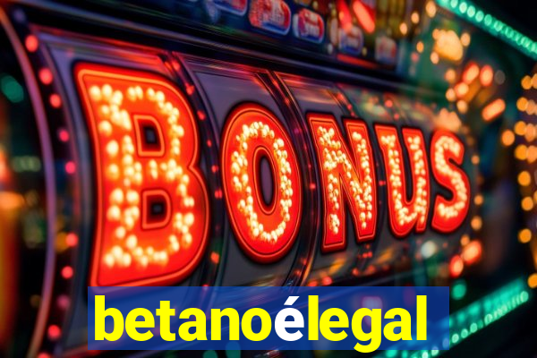 betanoélegal