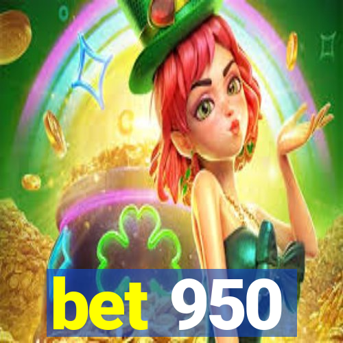 bet 950