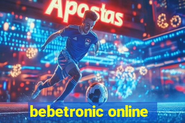 bebetronic online