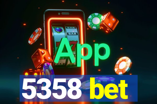 5358 bet