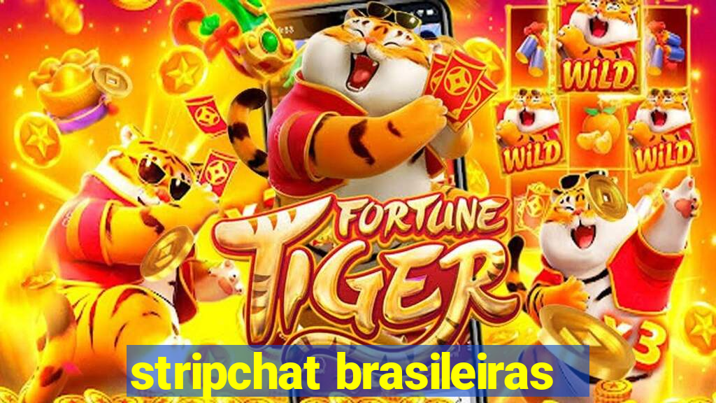 stripchat brasileiras