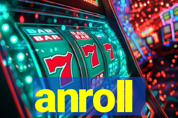 anroll