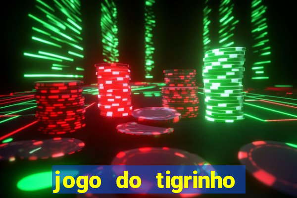 jogo do tigrinho bonus sem deposito