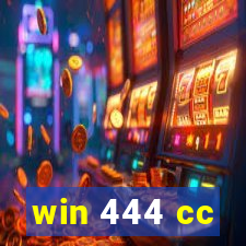 win 444 cc