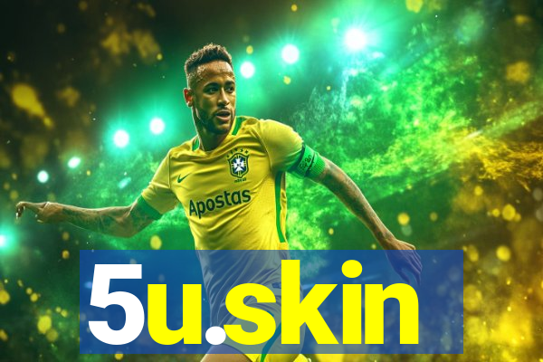 5u.skin