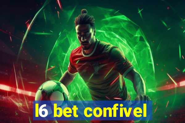 l6 bet confivel
