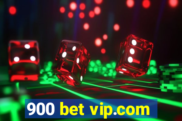 900 bet vip.com