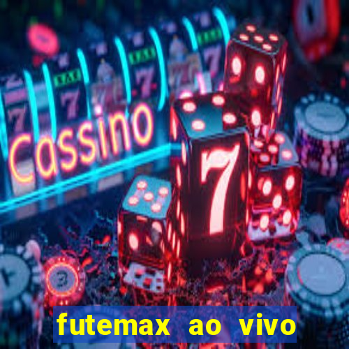 futemax ao vivo sem anúncio