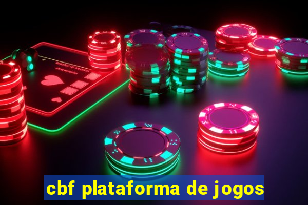 cbf plataforma de jogos