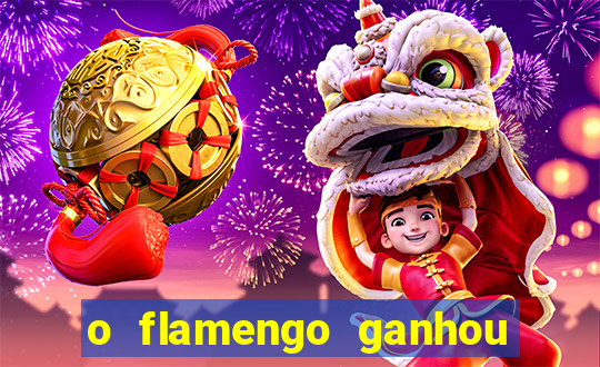 o flamengo ganhou ou perdeu hoje