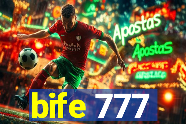 bife 777