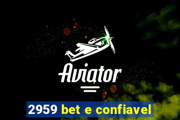 2959 bet e confiavel