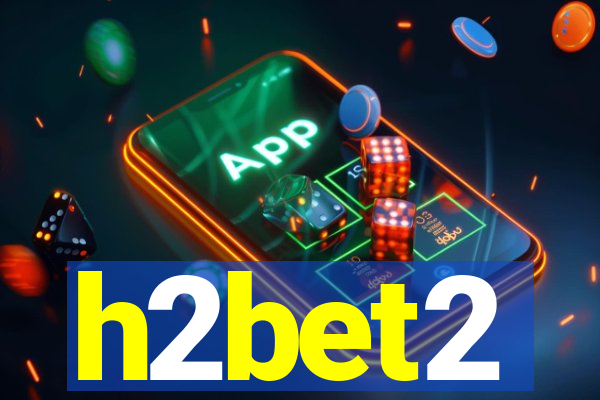 h2bet2