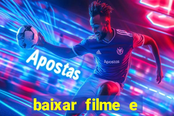baixar filme e séries mp4