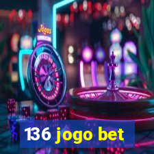 136 jogo bet