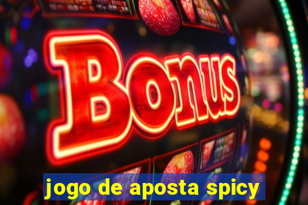 jogo de aposta spicy