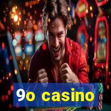 9o casino