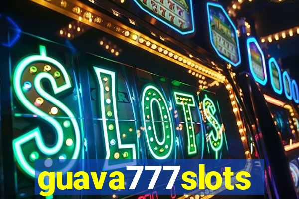 guava777slots