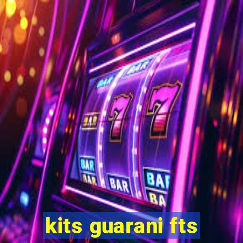 kits guarani fts